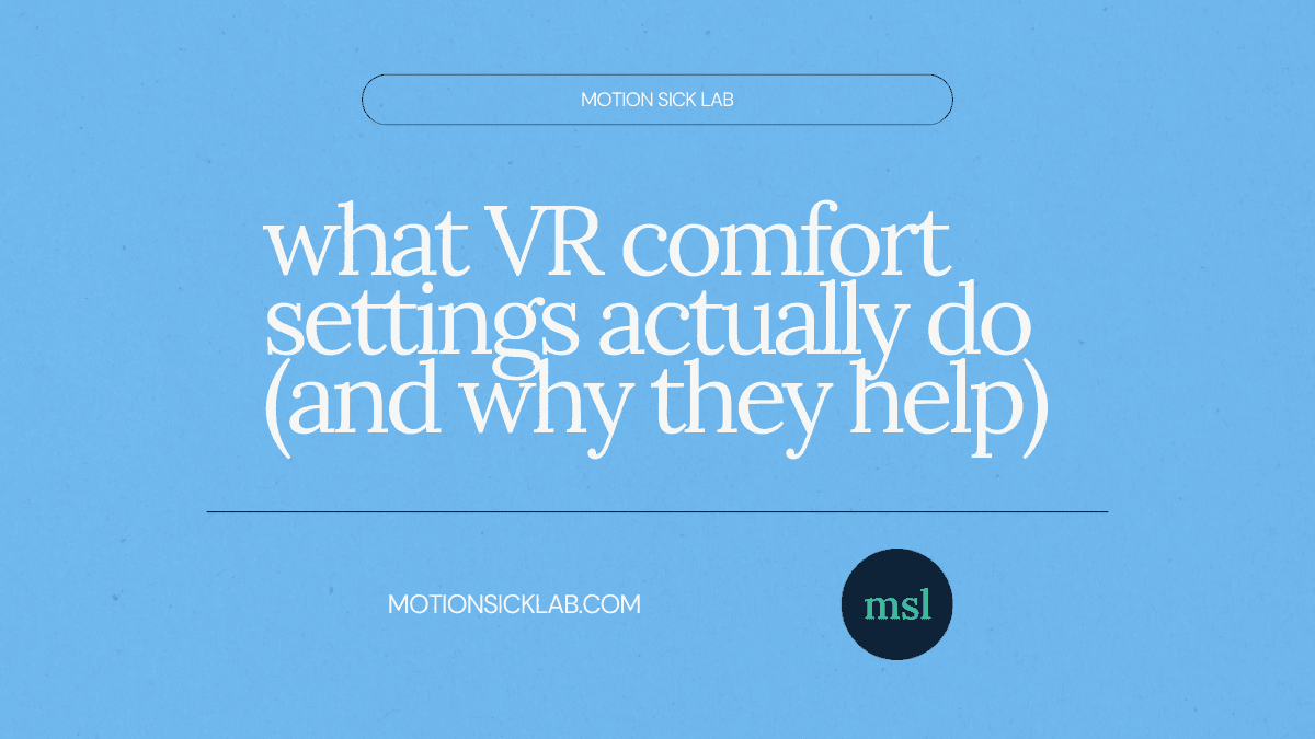 vr comfort settings explained