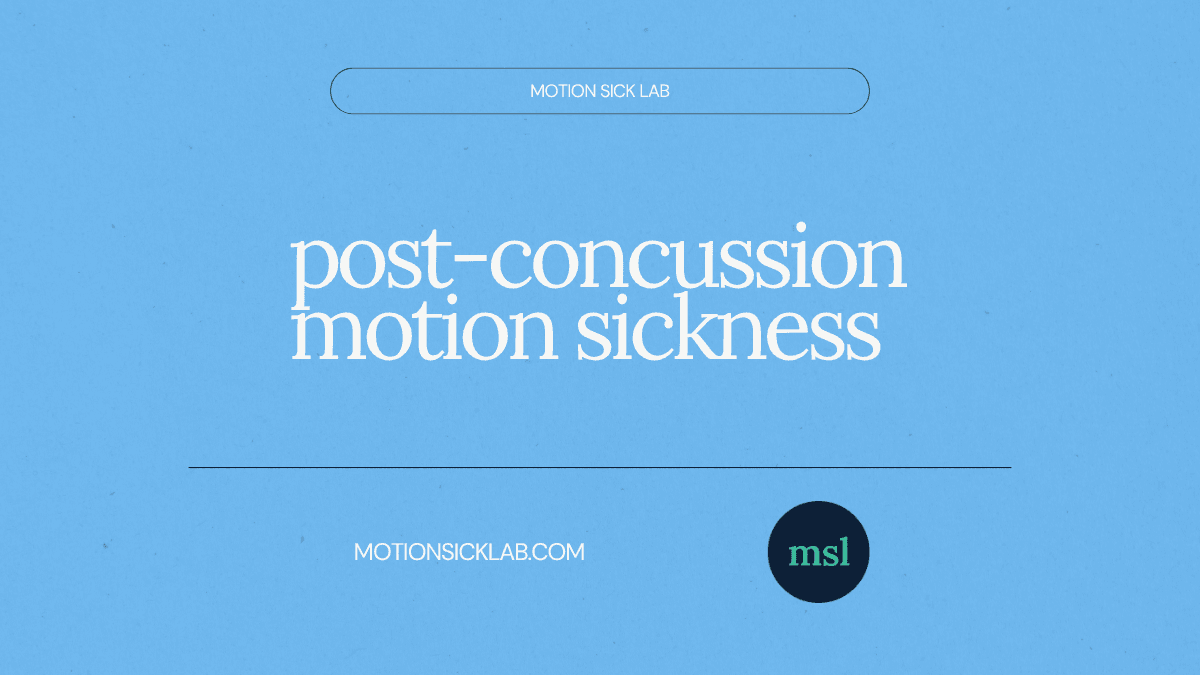 Post-Concussion Motion Sickness