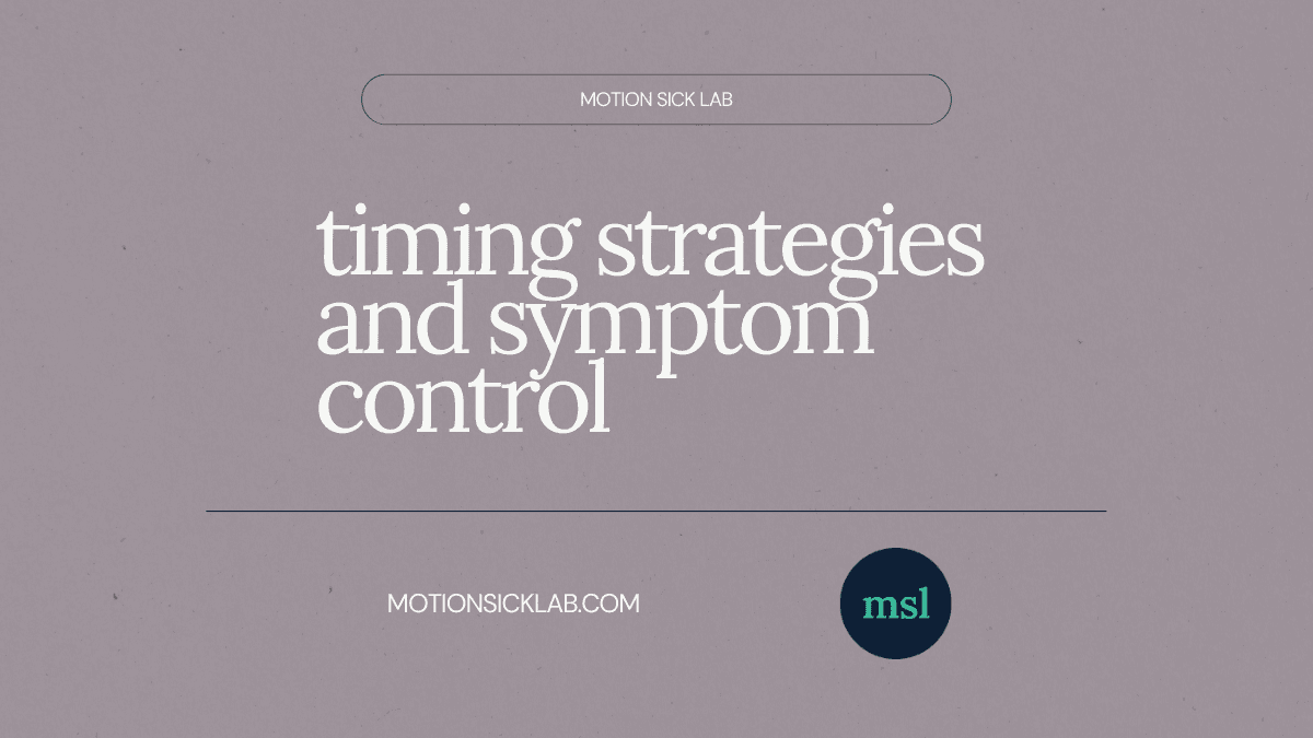 motion sickness timing strategies