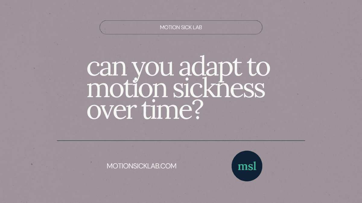 adapt to motion sickness