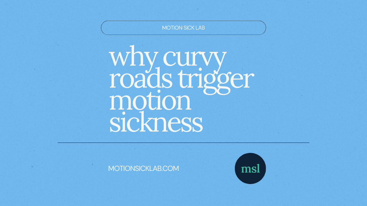 curvy roads motion sickness