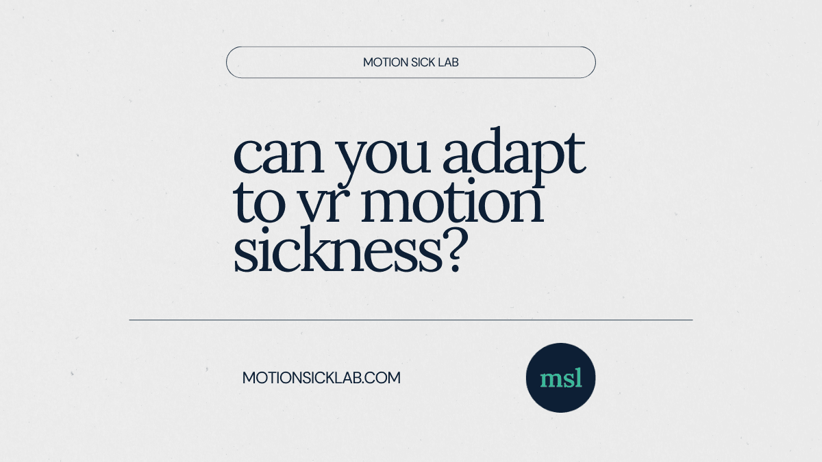 adapt to vr motion sickness