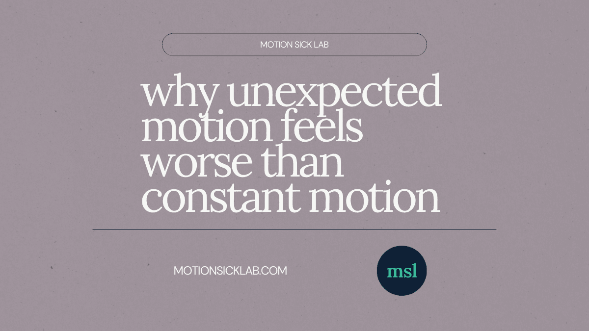 unexpected motion sickness
